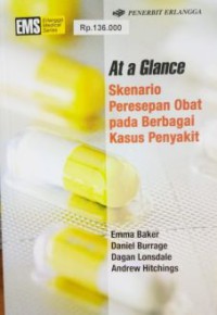 Image of At A Glance : Skenario Peresepan Obat pada Berbagai Kasus Penyakit