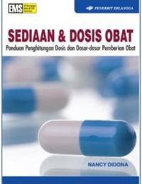 Image of Sediaan & Dosis Obat : Panduan Penghitungan Dosis dan Dasa-dasar Pemberian Obat